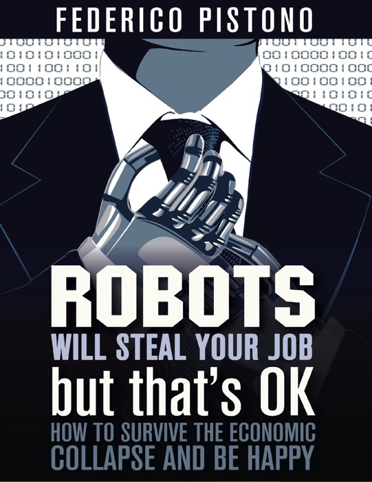 Robots Will Steal Your Job, But That's OK