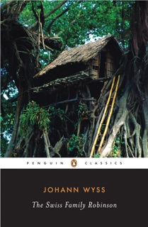 The Swiss Family Robinson by Johann David Wyss & John Seelye