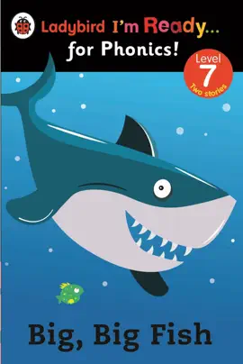 Big, Big Fish: Ladybird I'm Ready for Phonics Level 7 (Enhanced Edition)