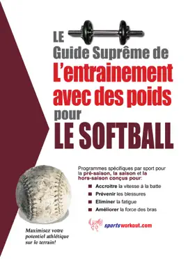 Read: Le guide suprême Book de l'entrainement avec des poids pour le softball