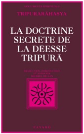 La Doctrine secrète de la déesse Tripurã