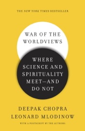 War of the Worldviews - Deepak Chopra & Leonard Mlodinow