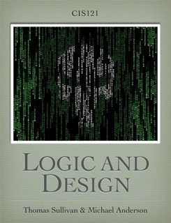 CIS 121 - Logic and Design by Thomas Sullivan & Michael Anderson