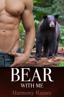Bear with Me by Harmony Raines