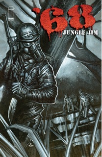 '68: Jungle Jim by Mark Kidwell, Jason Arthur, Nate Van Dyke & Jay Fotos
