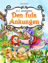 DEN FULA ANKUNGEN