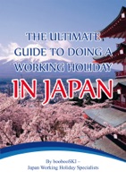 The Ultimate Guide to Doing a Working Holiday in Japan