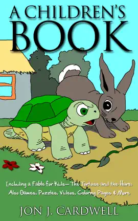 Read: A Children's Book: Including a Fable for Kids-- The Tortoise and the Hare; also Book Games, Puzzles, Videos, Coloring Pages & More