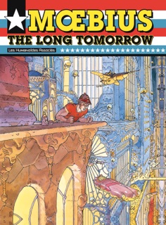 Moebius Oeuvres : The Long Tomorrow by Moebius