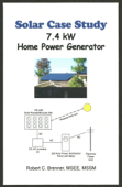 Solar Case Study: 7.4 kW Home Power Generator - Robert C. Brenner