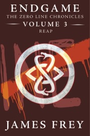 Endgame: The Zero Line Chronicles Volume 3: Reap - James Frey