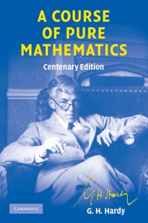 A Course of Pure Mathematics by G. H. Hardy & T. W. Körner