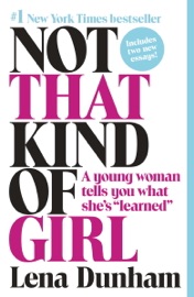 Not That Kind of Girl - Lena Dunham & Joana Avillez