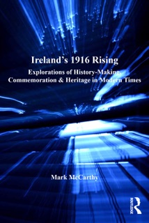 Ireland's 1916 Rising by Mark McCarthy