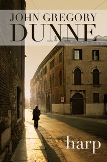 Harp by John Gregory Dunne