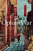 The Opium War - Julia Lovell