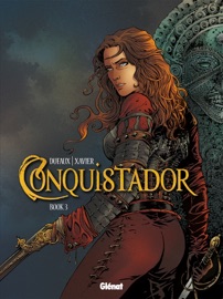 Conquistador Book 3 - Jean Dufaux & Philippe Xavier