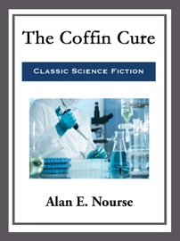 The Coffin Cure - Alan E. Nourse