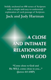 A Close and Intimate Relationship with God - Jack Hartman & Judy Hartman