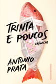 Trinta e poucos - Antonio Prata