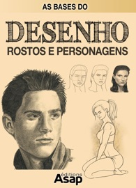As bases do desenho : rostos e personagens - Lenivitz Production