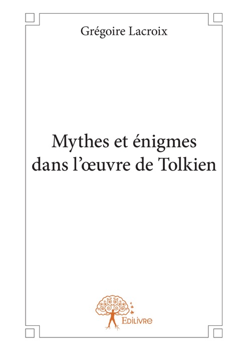 Mythes et énigmes dans l’œuvre de Tolkien