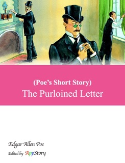 The Purloined Letter by Edgar Allen Poe & Appstory