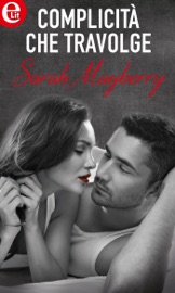 Complicità che travolge (eLit) - Sarah Mayberry