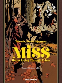 Miss: Better Living Through Crime #3 : White as a Lily - Philippe Thirault, Marc Riou & Mark Vigouroux