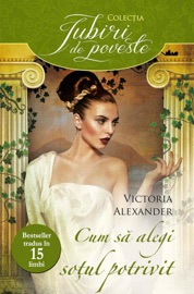 Cum să alegi soțul potrivit - Victoria Alexander