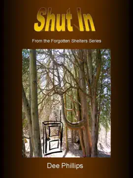 Shut In: #1 of The Forgotten Shelters