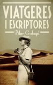 Viatgeres i escriptores - Maria Pilar Godayol Nogué