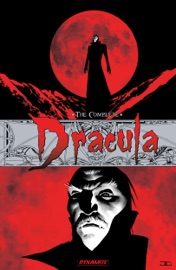 The Complete Dracula - Bram Stoker, Leah Moore, John Reppion & Colton Worley