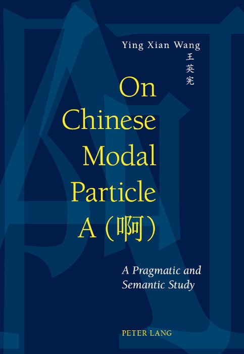 On Chinese Modal Particle A (啊)