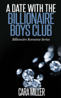 Cara Miller - A Date with the Billionaire Boys Club artwork