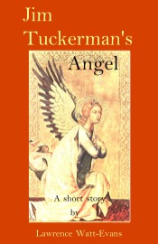 Jim Tuckerman's Angel - Lawrence Watt-Evans