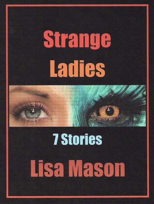 Strange Ladies: 7 Stories