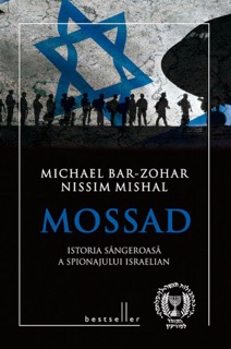 Mossad. Istoria sângeroasă a spionajului israelian by Michael Bar-Zohar & Nissim Mishal