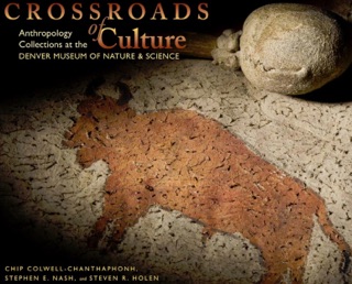 Crossroads of Culture by Chip Colwell, Stephen E. Nash & Steven R. Holen