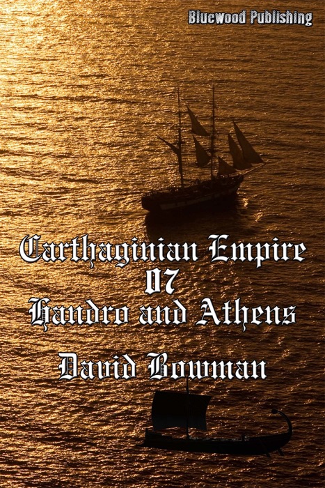 Carthaginian Empire 07: Handro and Athens