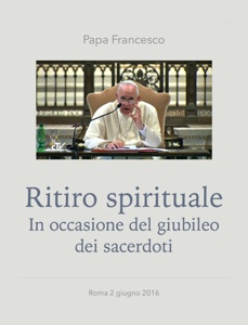 Ritiro spirituale In occasione del giubileo dei sacerdoti