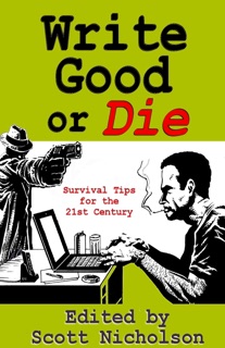 Write Good or Die by Scott Nicholson