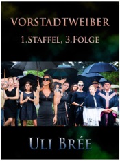 Download Vorstadtweiber - 1. Staffel, 3. Folge