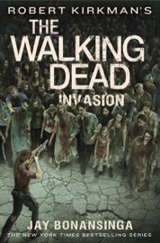 Robert Kirkman's The Walking Dead: Invasion Jay Bonansinga