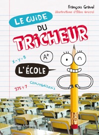 Le Guide du tricheur 2 - L'École - François Gravel