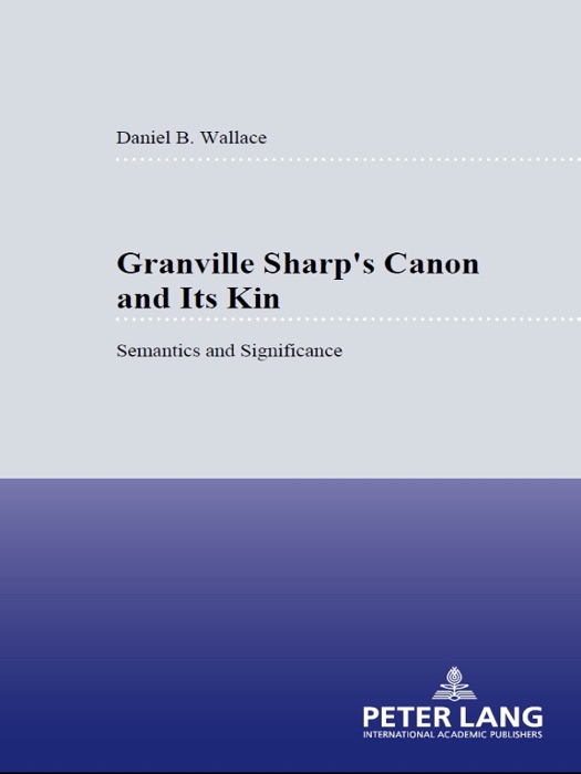 Granville Sharp’s Canon and Its Kin