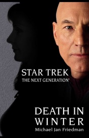 Star Trek: The Next Generation: Death In Winter - Michael Jan Friedman