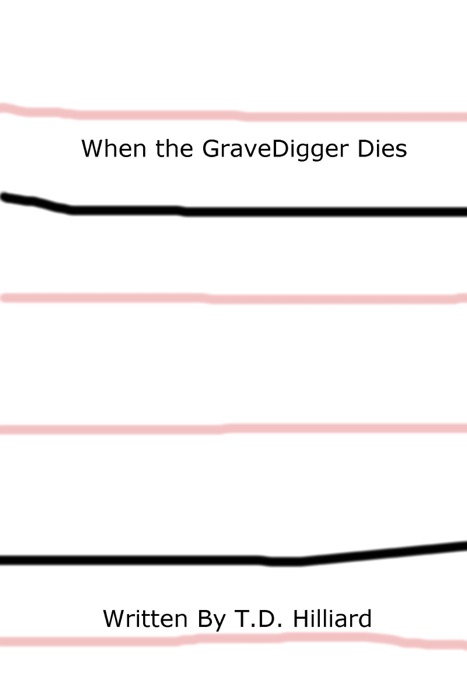 When the Gravedigger Dies