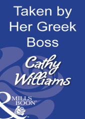 Book cover for Taken By Her Greek Boss by Cathy Williams