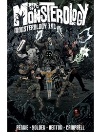 Monsterology 101 - Gordon Rennie, PJ Holden, Steven Denton, Jim Campbell & Alexander Finbow